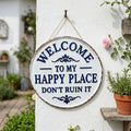 Enseigne ronde en métal vintage – « Welcome to My Happy Place Don’t Ruin It » Décoration murale de jardin